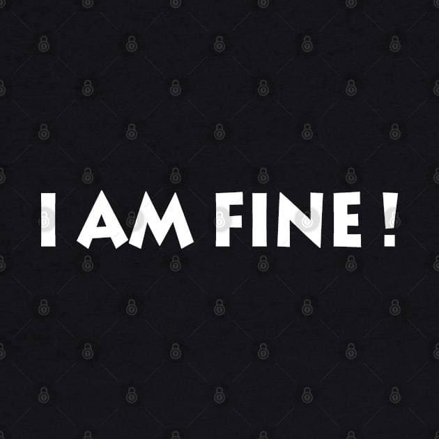 I Am Fine! by manal